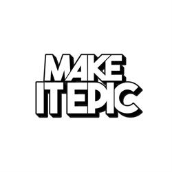 Make It Epic