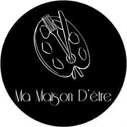 Ma Maison d'Etre
