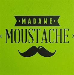 Madame Moustache