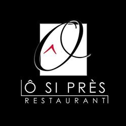 Ô si près Restaurant