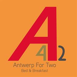 Antwerp For Two, Bed & Breakfast