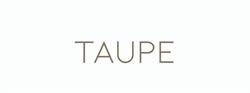 Taupe