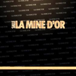 La Mine D'or