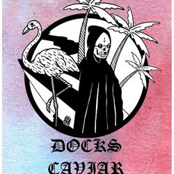 Docks Caviar!