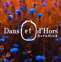 Dans et d'Hors Keramiek