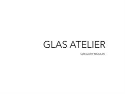 Glas Atelier Gregory Moulin