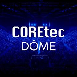 COREtec Dôme