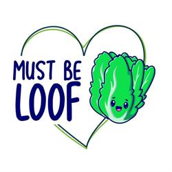 Must be loof